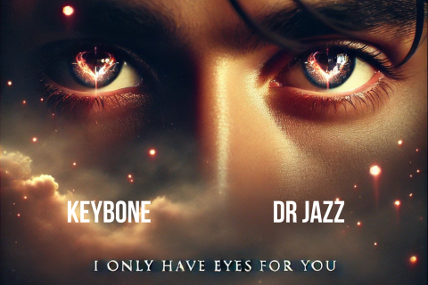Keybone e Dr Jazz celebram o amor com o single "I Only Have Eyes For You"